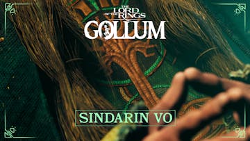 The Lord of the Rings: Gollum™ - Sindarin VO