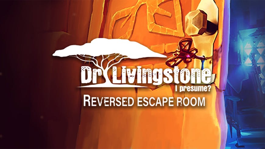 Dr Livingstone, I Presume? Reversed Escape Room