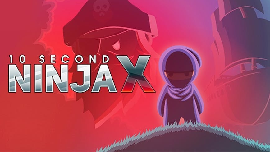 10 Second Ninja X