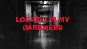 Locked in my Darkness