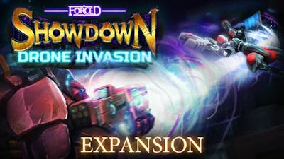 FORCED SHOWDOWN - Drone Invasion DLC