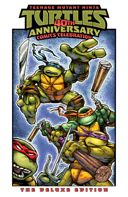 Teenage Mutant Ninja Turtles: 40th Anniversary Comics Celebration—The Deluxe Edition