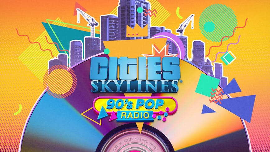 Cities: Skylines - 90's Pop Radio