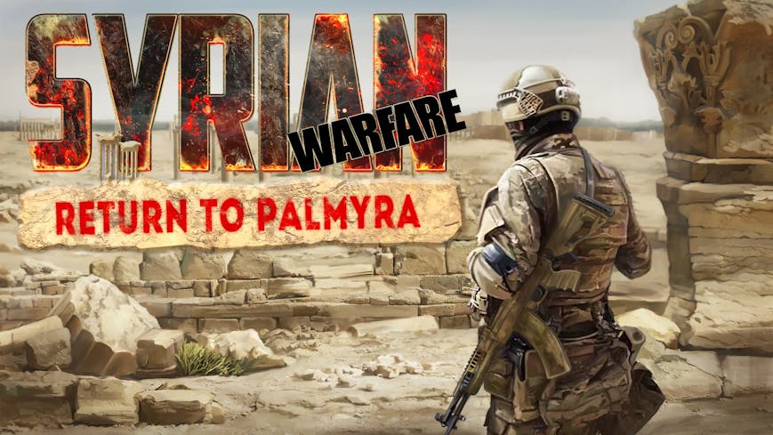 Syrian Warfare: Return to Palmyra