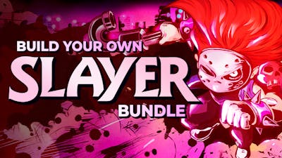 Build your own Slayer Bundle (Summer 2025)