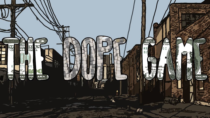 The Dope Game