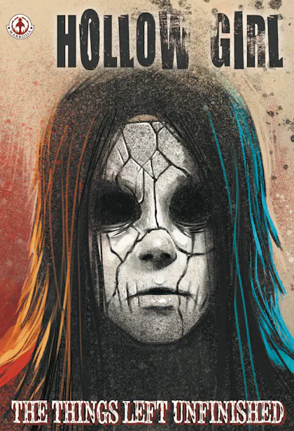 Hollow Girl Vol 18: The Things Left Unfinished