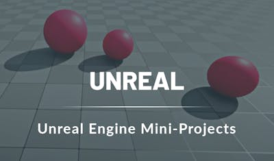 Unreal Engine Mini-Projects