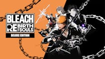 BLEACH Rebirth of Souls Deluxe Edition | PC Steam Game | Fanatical