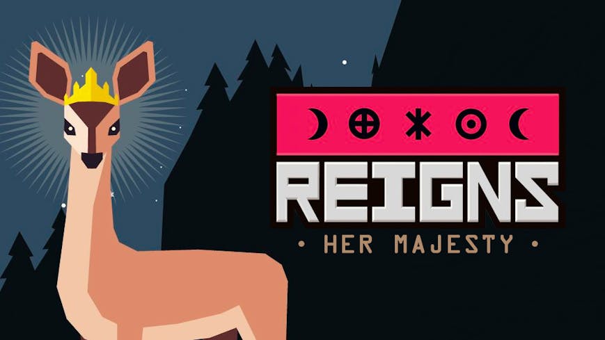 Reigns: Her Majesty