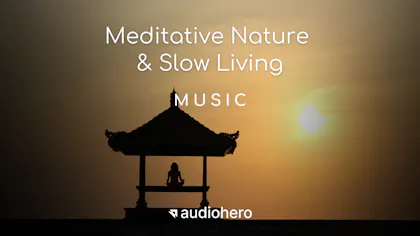 Meditative Nature & Slow Living