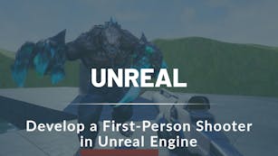 Develop a First-Person Shooter in Unreal Engine
