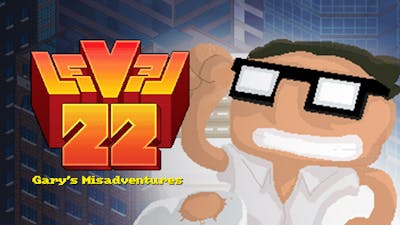 Level 22: Gary’s Misadventure - 2016 Edition