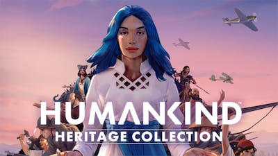 HUMANKIND - Heritage Collection