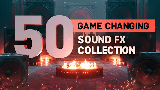 50 Game Changing Sound FX Collection