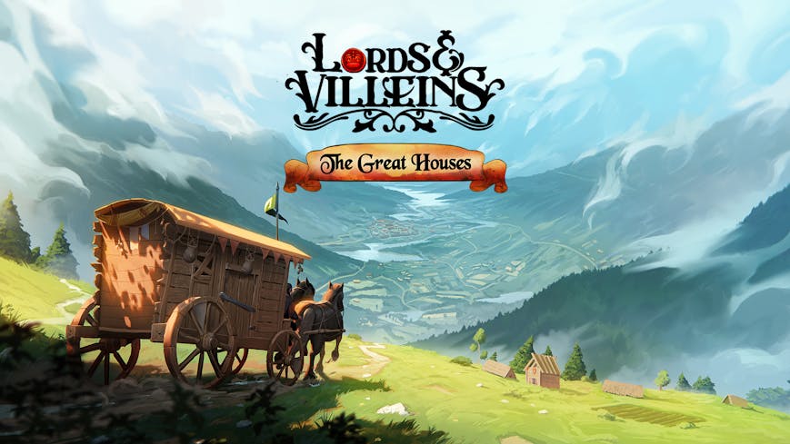 Lords and Villeins: The Great Houses