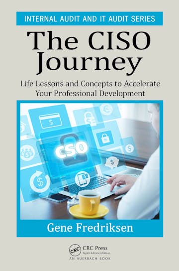 The CISO Journey: Life Lessons and Concepts to Accelerate Your Professional Development