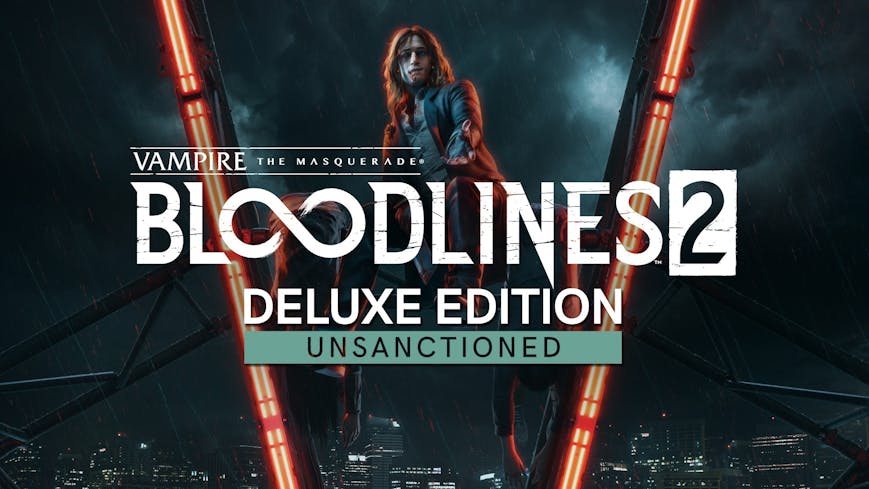 Vampire: The Masquerade® - Bloodlines™ 2 - Unsanctioned Edition