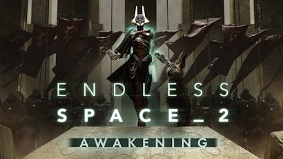 Endless Space 2 - Awakening - DLC