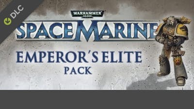 Warhammer 40,000: Space Marine - Emperor's Elite Pack - DLC