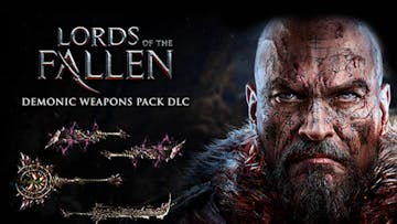 Lords of the Fallen - Demonic Weapon Pack DLC