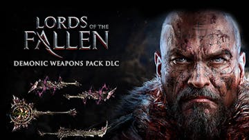 Lords of the Fallen - Demonic Weapon Pack DLC