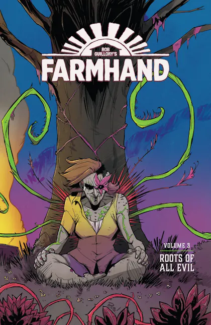 Farmhand, Vol. 3 Roots of All Evil