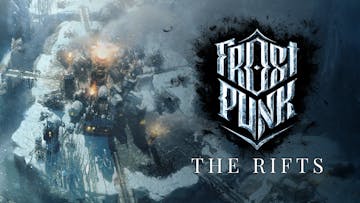 Frostpunk: The Rifts