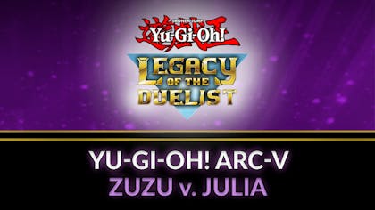 Yu-Gi-Oh! ARC-V Zuzu v. Julia - DLC