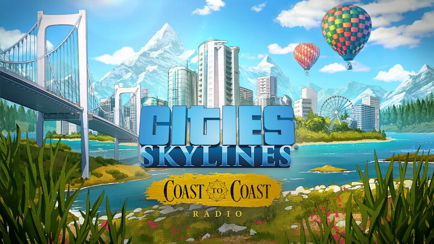 Cities: Skylines - Coast to Coast Radio