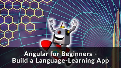 Angular for Beginners – Build a Language-Learning App