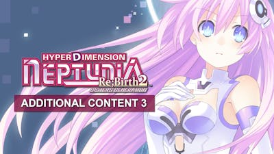 Hyperdimension Neptunia Re;Birth2 Additional Content Pack 3 DLC