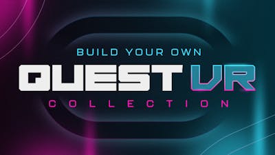 Build Your Own Quest VR Collection