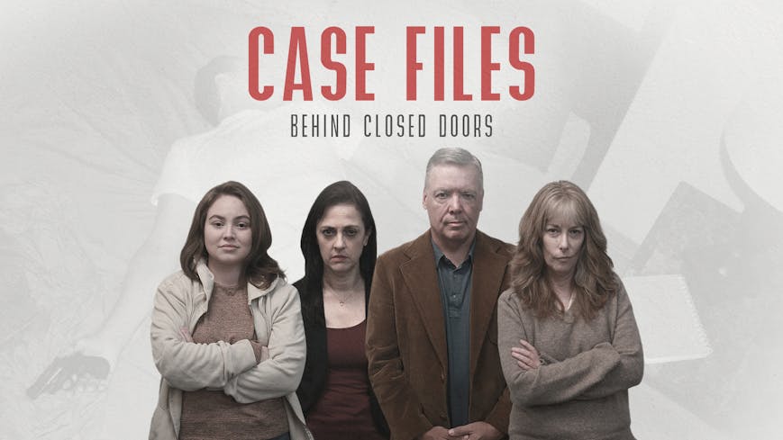 Case Files: Behind Closed Doors