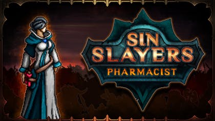 Sin Slayers - Pharmacist - DLC