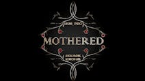 Product cover for MOTHERED - A ROLE-PLAYING HORROR GAME