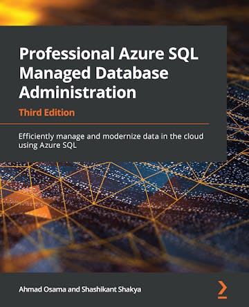 Professional Azure SQL Managed Database Administration - Third Edition