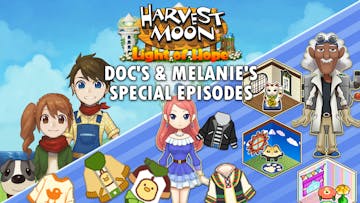 Harvest Moon: Light of Hope Special Edition - Doc's & Melanie's Special Episodes