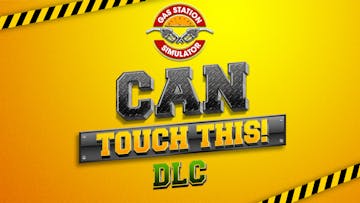 Gas Station Simulator - Can Touch This DLC