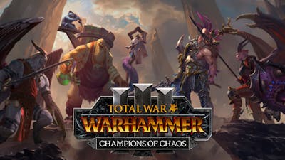 Total War: WARHAMMER III - Champions of Chaos - DLC