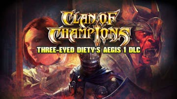 Clan of Champions - Three-Eyed Deity's Aegis 1 DLC