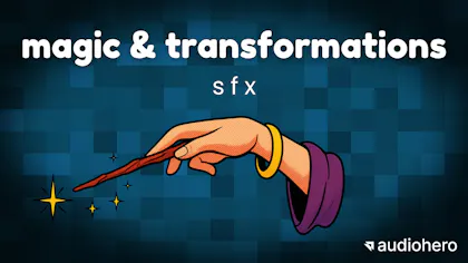 Magic & Transformation SFX