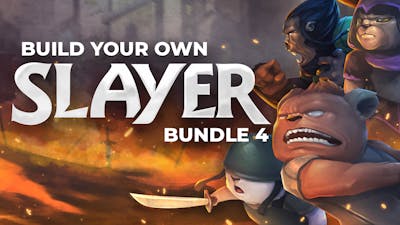 Build your own Slayer Bundle 4