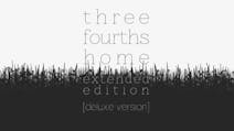 Product cover for Three Fourths Home: Extended Edition - Deluxe Version