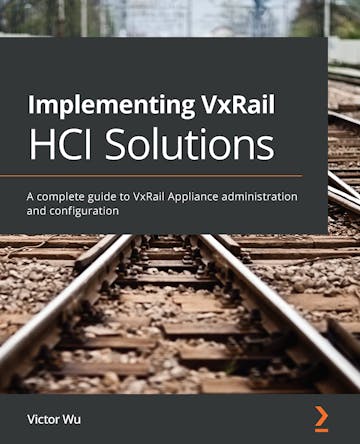 Implementing VxRail HCI Solutions
