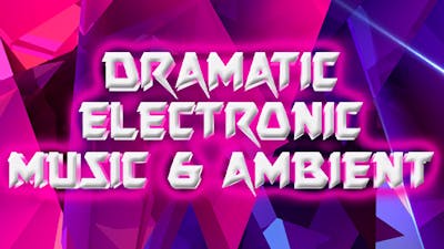Dramatic Electronic Music and Ambient