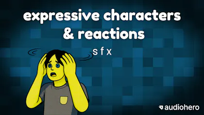 Expressive Characters & Reactions SFX