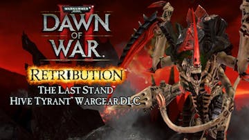 Warhammer 40,000: Dawn of War II: Retribution - Hive Tyrant Wargear DLC