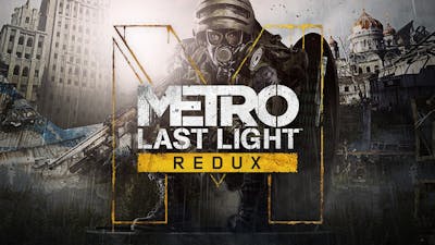 Metro Last Light Redux Pc Mac Linux Steam Game Fanatical