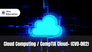 Cloud Computing / CompTIA Cloud+ (CV0-002) OE